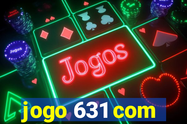 jogo 631 com